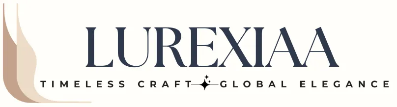 LUREXIAA — Timeless Craft, Global Elegance